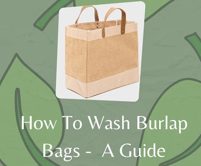 How to Wash Burlap Bags and Items - Beginners Guide